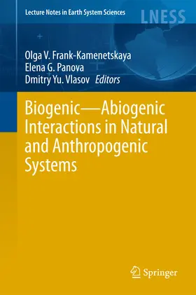Frank-Kamenetskaya / Panova / Vlasov |  Biogenic—Abiogenic Interactions in Natural and Anthropogenic Systems | eBook | Sack Fachmedien