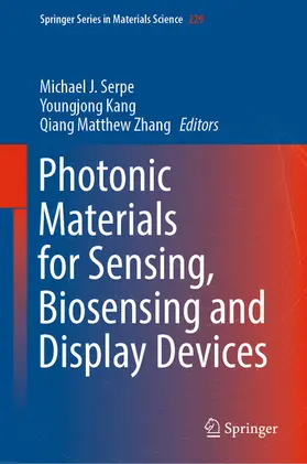 Serpe / Kang / Zhang | Photonic Materials for Sensing, Biosensing and Display Devices | E-Book | sack.de