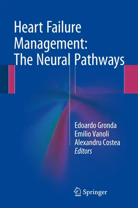 Gronda / Vanoli / Costea |  Heart Failure Management: The Neural Pathways | Buch |  Sack Fachmedien