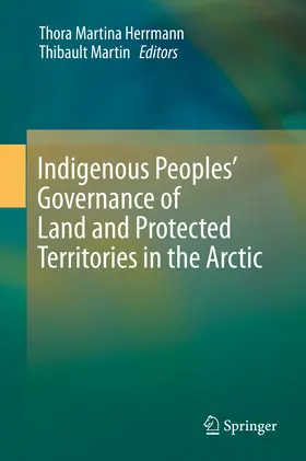 Herrmann / Martin |  Indigenous Peoples’ Governance of Land and Protected Territories in the Arctic | eBook | Sack Fachmedien