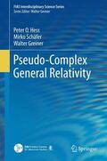 Hess / Greiner / Schäfer |  Pseudo-Complex General Relativity | Buch |  Sack Fachmedien