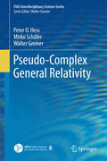 Hess / Schäfer / Greiner |  Pseudo-Complex General Relativity | eBook | Sack Fachmedien