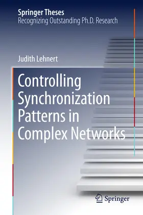Lehnert | Controlling Synchronization Patterns in Complex Networks | E-Book | www.sack.de