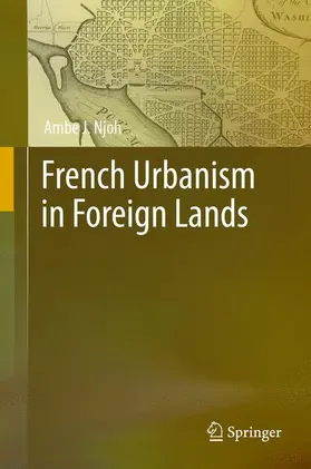 Njoh |  French Urbanism in Foreign Lands | Buch |  Sack Fachmedien