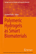 Kalia |  Polymeric Hydrogels as Smart Biomaterials | eBook | Sack Fachmedien