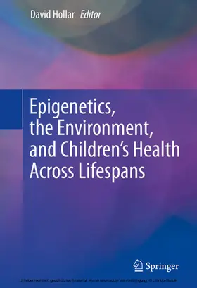 Hollar |  Epigenetics, the Environment, and Children’s Health Across Lifespans | eBook | Sack Fachmedien