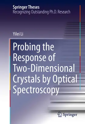 Li | Probing the Response of Two-Dimensional Crystals by Optical Spectroscopy | E-Book | sack.de
