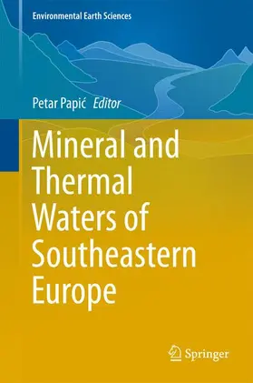 Papic |  Mineral and Thermal Waters of Southeastern Europe | Buch |  Sack Fachmedien