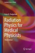 Podgorsak |  Radiation Physics for Medical Physicists | Buch |  Sack Fachmedien