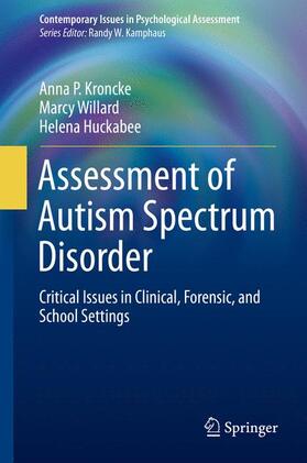 Kroncke / Huckabee / Willard | Assessment of Autism Spectrum Disorder | Buch | 978-3-319-25502-6 | sack.de