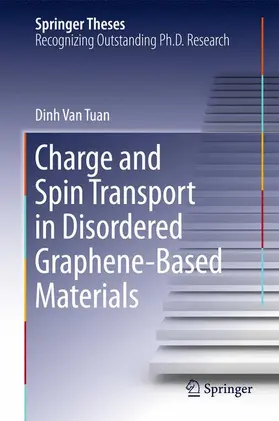 Van Tuan | Charge and Spin Transport in Disordered Graphene-Based Materials | Buch | 978-3-319-25569-9 | www.sack.de
