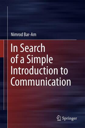 Bar-Am | In Search of a Simple Introduction to Communication | Buch | sack.de