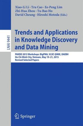Li / Cao / Cheung | Trends and Applications in Knowledge Discovery and Data Mining | Buch | 978-3-319-25659-7 | sack.de
