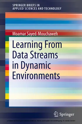 Sayed-Mouchaweh |  Learning from Data Streams in Dynamic Environments | eBook | Sack Fachmedien