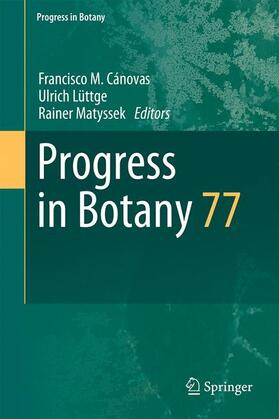 Lüttge / Cánovas / Matyssek | Progress in Botany 77 | Buch | 978-3-319-25686-3 | sack.de