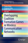 Wang / Song / Saad |  Overlapping Coalition Formation Games in Wireless Communication Networks | eBook | Sack Fachmedien