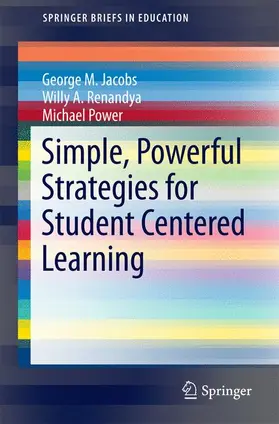 Jacobs / Renandya / Power |  Simple, Powerful Strategies for Student Centered Learning | Buch |  Sack Fachmedien