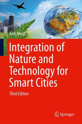 Ahuja | Integration of Nature and Technology for Smart Cities | Buch | 978-3-319-25713-6 | sack.de