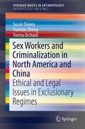 Dewey / Orchard / Zheng |  Sex Workers and Criminalization in North America and China | Buch |  Sack Fachmedien