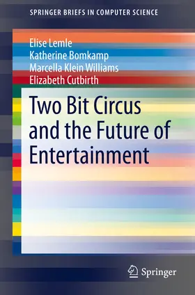 Lemle / Bomkamp / Williams | Two Bit Circus and the Future of Entertainment | E-Book | www.sack.de