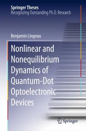 Lingnau |  Nonlinear and Nonequilibrium Dynamics of Quantum-Dot Optoelectronic Devices | Buch |  Sack Fachmedien