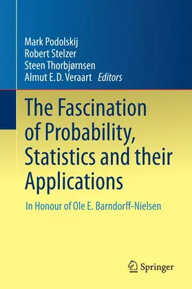 Podolskij / Veraart / Stelzer |  The Fascination of Probability, Statistics and their Applications | Buch |  Sack Fachmedien
