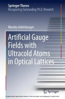 Aidelsburger | Artificial Gauge Fields with Ultracold Atoms in Optical Lattices | E-Book | www.sack.de