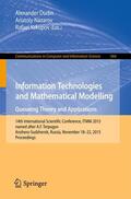 Dudin / Yakupov / Nazarov |  Information Technologies and Mathematical Modelling - Queueing Theory and Applications | Buch |  Sack Fachmedien