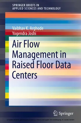 Arghode / Joshi |  Air Flow Management in Raised Floor Data Centers | eBook | Sack Fachmedien