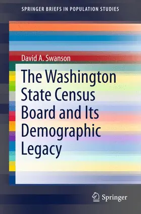 Swanson |  The Washington State Census Board and Its Demographic Legacy | Buch |  Sack Fachmedien