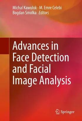 Kawulok / Celebi / Smolka |  Advances in Face Detection and Facial Image Analysis | Buch |  Sack Fachmedien