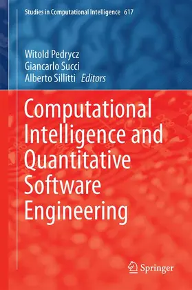 Pedrycz / Sillitti / Succi |  Computational Intelligence and Quantitative Software Engineering | Buch |  Sack Fachmedien