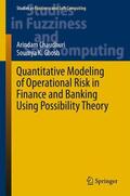 Ghosh / Chaudhuri |  Quantitative Modeling of Operational Risk in Finance and Banking Using Possibility Theory | Buch |  Sack Fachmedien