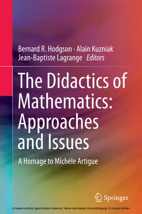 Hodgson / Kuzniak / Lagrange |  The Didactics of Mathematics: Approaches and Issues | eBook | Sack Fachmedien