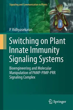 Vidhyasekaran |  Switching on Plant Innate Immunity Signaling Systems | Buch |  Sack Fachmedien