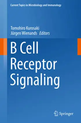 Wienands / Kurosaki |  B Cell Receptor Signaling | Buch |  Sack Fachmedien