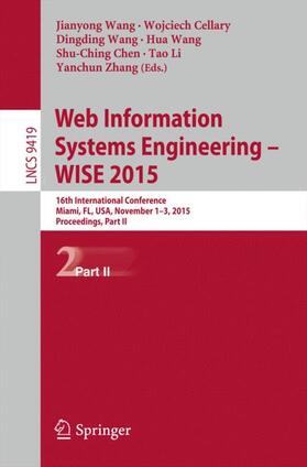 Wang / Cellary / Zhang | Web Information Systems Engineering ¿ WISE 2015 | Buch | 978-3-319-26186-7 | sack.de