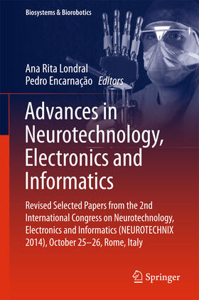 Londral / Encarnação |  Advances in Neurotechnology, Electronics and Informatics | eBook | Sack Fachmedien