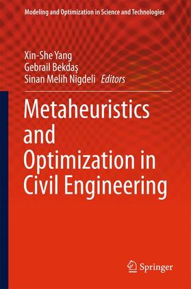 Yang / Nigdeli / Bekdas | Metaheuristics and Optimization in Civil Engineering | Buch | 978-3-319-26243-7 | sack.de