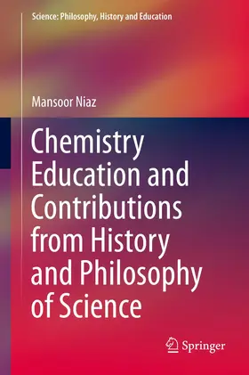 Niaz |  Chemistry Education and Contributions from History and Philosophy of Science | Buch |  Sack Fachmedien