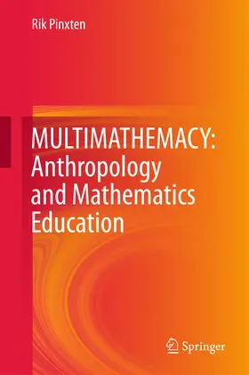 Pinxten |  MULTIMATHEMACY: Anthropology and Mathematics Education | eBook | Sack Fachmedien