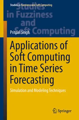 Singh |  Applications of Soft Computing in Time Series Forecasting | eBook | Sack Fachmedien