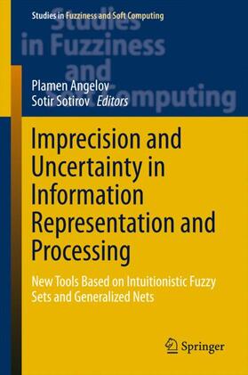 Sotirov / Angelov | Imprecision and Uncertainty in Information Representation and Processing | Buch | 978-3-319-26301-4 | sack.de