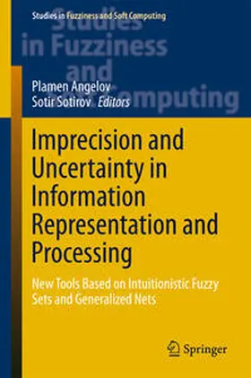 Angelov / Sotirov | Imprecision and Uncertainty in Information Representation and Processing | E-Book | sack.de