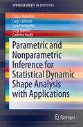 Brombin / Salmaso / Fontanella |  Parametric and Nonparametric Inference for Statistical Dynamic Shape Analysis with Applications | eBook | Sack Fachmedien