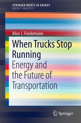 Friedemann | When Trucks Stop Running | Buch | 978-3-319-26373-1 | sack.de