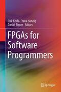 Koch / Ziener / Hannig |  FPGAs for Software Programmers | Buch |  Sack Fachmedien