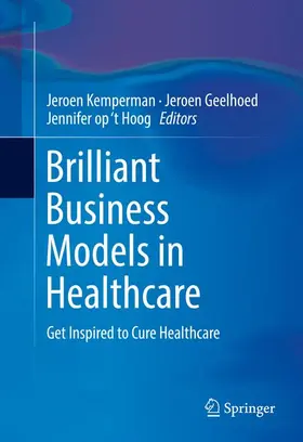 Kemperman / op ‘t Hoog / Geelhoed |  Brilliant Business Models in Healthcare | Buch |  Sack Fachmedien