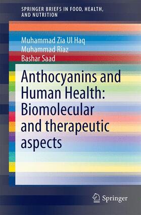 Zia Ul Haq / Bashar / Riaz | Anthocyanins and Human Health: Biomolecular and therapeutic aspects | Buch | 978-3-319-26454-7 | sack.de