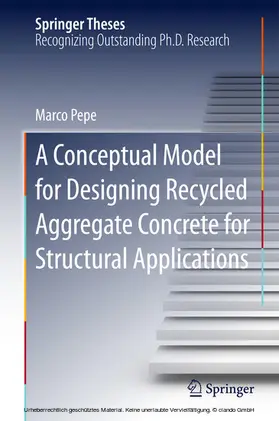 Pepe |  A Conceptual Model for Designing Recycled Aggregate Concrete for Structural Applications | eBook | Sack Fachmedien